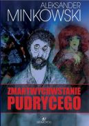 Okadka ksizki - Zmartwychwstanie Pudryckiego 