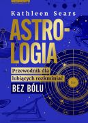 Ok�adka - Astrologia. Przewodnik dla lubi�cych rozkminia� bez b�lu