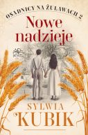 Okładka książki - Osadnicy na Żuławach (Tom 2). Nowe nadzieje