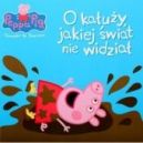 Ok�adka ksi�zki - Peppa Pig. Opowie�ci na dobranoc. O ka�u�y jakiej �wiat nie widzia�