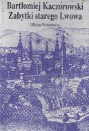 Ok�adka - Zabytki starego Lwowa