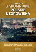 Okadka ksizki - Zapomniane polskie uzdrowiska