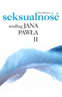 Ok�adka - Seksualno�� wed�ug Jana Paw�a II