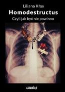 Ok�adka - Homodestructus: czyli jak by� nie powinno