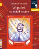 Okadka - Wypadek na stacji metra. Czytam sobie. Poziom 1