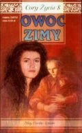 Ok�adka - C�ry �ycia tom �smy. Owoc zimy