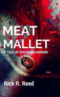 Okadka ksizki - Meat Mallet: A Tale of Epicurean Horror