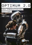 Okadka - Optimum 2.0. Idea cyberpsychologii pozytywnej