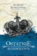 Okładka - Ostatnie bezkrólewie