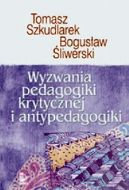 Ok�adka - Wyzwania pedagogiki krytycznej i antypedagogiki