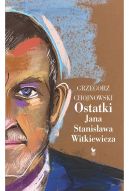 Okadka - Ostatki Jana Stanisawa Witkiewicza