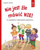 Okadka - Nie jest le mwi NIE!. O wyraaniu i szanowaniu sprzeciwu.