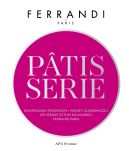 Ok�adka - Patisserie. Kompendium przepis�w i wiedzy cukierniczej od szko�y sztuki kulinarnej Ferrandi Paris