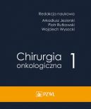 Okadka ksizki - Chirurgia onkologiczna t. 1