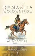 Okładka - Dynastia wojowników. Wojny Szwecji 1611-1721
