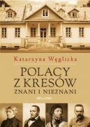 Okadka ksizki - Polacy z Kresw. Znani i nieznani