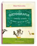 Okadka ksizki - Ortografia  twardy orzech, ale kady zgry go moe!