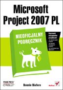 Ok�adka - Microsoft Project 2007 PL. Nieoficjalny podr�cznik