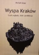 Ok�adka - Wyspa Krak�w czyli zag�ada, s�o� i prohibicja
