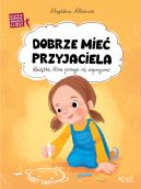Okadka ksizki - Dobrze mie przyjaciela. (seria: Wielkie problemy maych ludzi)