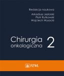 Okładka ksiązki - Chirurgia onkologiczna t. 2