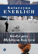 Ok�adka - Kiedy� przy B��kitnym Ksi�ycu