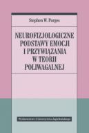 Okadka ksizki - Neurofizjologiczne podstawy emocji i przywizania w teorii poliwagalnej