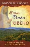 Okadka ksizki - Matka Boa z Kibeho. Z serca Afryki do caego wiata