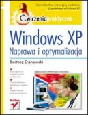 Okadka - Windows XP. Naprawa i optymalizacja. wiczenia praktyczne