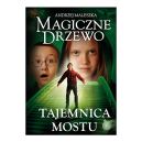 Ok�adka - Magiczne drzewo. Tajemnica mostu.