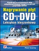 Okadka ksizki - Nagrywanie pyt CD i DVD. Leksykon kieszonkowy