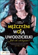 Ok�adka - M�czy�ni wol� uwodzicielki. Jak ich zdobywa�?