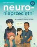 Ok�adka - Neuronieprzeci�tni. Przewodnik z �wiczeniami dla m�odzie�y w spektrum autyzmu