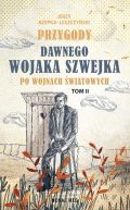 Okadka -  Przygody dawnego Wojaka Szwejka po wojnach wiatowych. Tom II