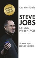 Ok�adka - Steve Jobs. Sztuka prezentacji. Jak �wietnie wypa�� przed ka�d� publiczno�ci� [wyd. 3, 2022]
