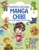Okładka - Manga Chibi. Supersłodziaki MANGA CHIBI. Do rysowania i malowania
