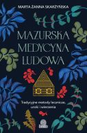 Ok�adka - Mazurska medycyna ludowa. Tradycyjne metody lecznicze, uroki i wierzenia