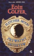 Okadka ksizki - Fletcher Moon. Prywatny detektyw