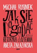 Okładka ksiązki - Jak się dogadać? Czyli retoryka codzienna