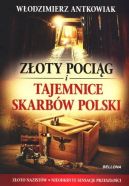 Ok�adka - Z�oty poci�g i tajemnice skarb�w Polski