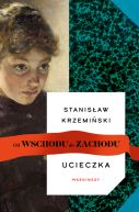 Okadka ksiki - Od wschodu do zachodu. Ucieczka