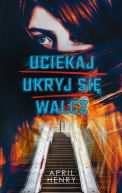 Okadka ksiki - Uciekaj, ukryj si, walcz