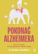 Ok�adka - Pokona� alzheimera. Nowa strategia na lepsz� pami�� i zdrowy m�zg