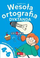 Okadka - Wesoa ortografia. Dyktanda dla klas 4-6 