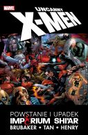Okadka ksizki - Uncanny X-Men  Powstanie i upadek Imperium Shi