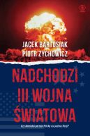 Okadka ksizki - Nadchodzi III wojna wiatowa. Czy Ameryka porzuci Polsk na pastw Rosji?