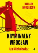 Okadka - Ballady mordercw. Kryminalny Wrocaw