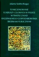 Okadka - Funkcjonowanie funduszy celowych w Polsce w wietle zasad racjonalnego gospodarowania rodkami publicznymi