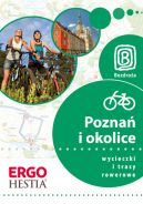 Ok�adka - Pozna� i okolice. Wycieczki i trasy rowerowe. Wydanie 1