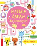 Ok�adka - Ksi�ga zabaw dla dziewczynek